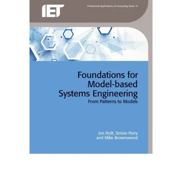 Foundations for Model-Based Systems Engineering: From Patterns to Models