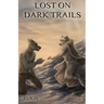 Lost on Dark Trails