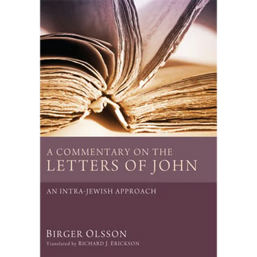 A Commentary on the Letters of John: An Intra-Jewish Approach