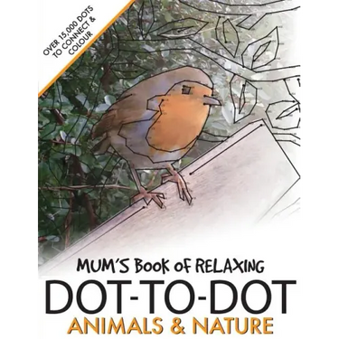 Mum's Book of Relaxing Dot-to-dot: Animals & Nature