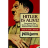 Hitler Is Alive!: Guaranteed True Stories Reported by the National Police Gazette