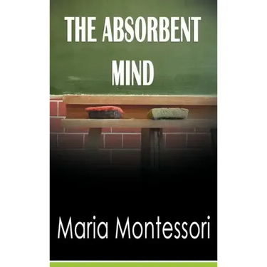The Absorbent Mind