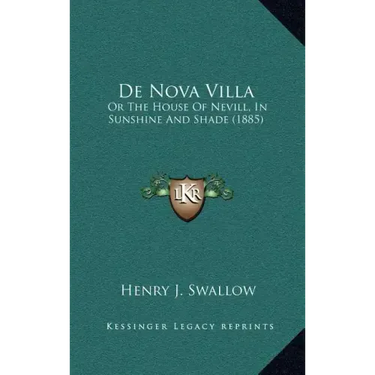 de Nova Villa: Or the House of Nevill, in Sunshine and Shade (1885)