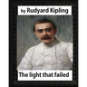 The Light that Failed(1891), BY Rudyard Kipling, (NOVEL)