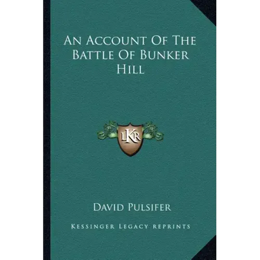 An Account of the Battle of Bunker Hill
