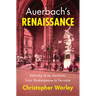 Auerbach's Renaissance: Rebirths of an Aesthetic from Shakespeare to Ferrante