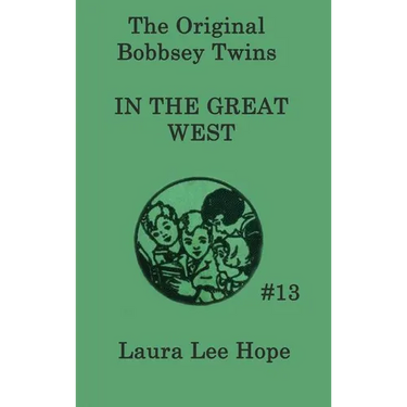 The Bobbsey Twins In the Great West: A Children's Adventure