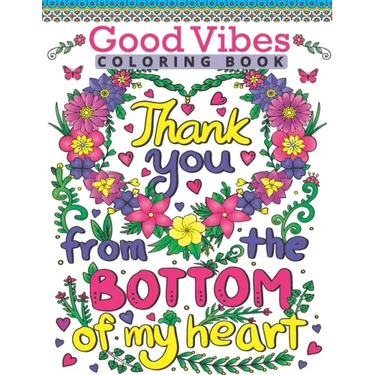 Good Vibes Coloring Book: Motivate Your Life With Brilliant Designs And Great Calligraphy Words; Inspirational Sayings And Motivational Quotes C