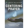 Centering Prayer: A Contemplative Path to Virtuous Living
