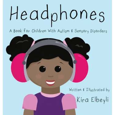 Headphones: A Book for Children With Autism & Sensory Disorders