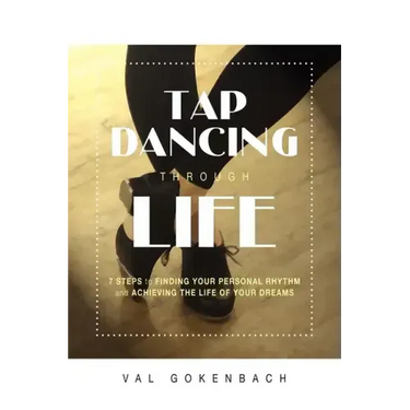 Tap Dancing Through Life