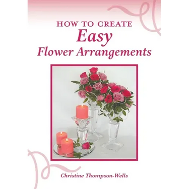 How To Create Easy Flower Arrangements
