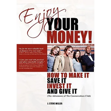 Enjoy Your Money!: How to Make It, Save It, Invest It and Give It