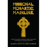 Missional. Monastic. Mainline.