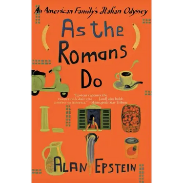 As the Romans Do: An American Family's Italian Odyssey