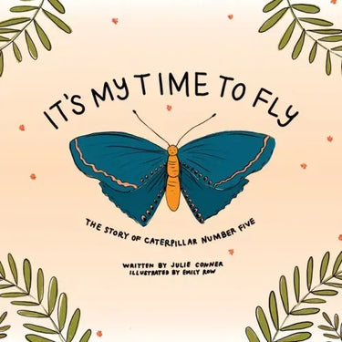 It's My Time to Fly: The Story of Caterpillar Number Five
