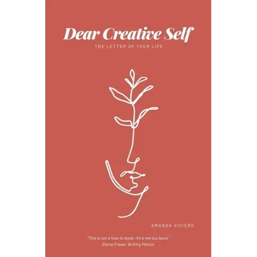 Dear Creative Self: The letter of our life