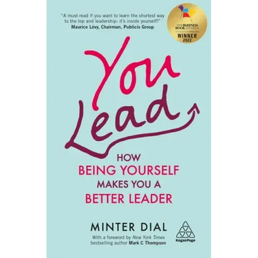 You Lead: How Being Yourself Makes You a Better Leader