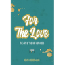 For The Love: The Art Of The Hip-Hop Video