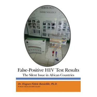 False-Positive HIV Test Results: The Silent Issue in African Countries