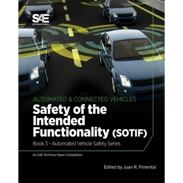 Safety of the Intended Functionality: Book 3 - Automated Vehicle Safety