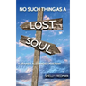 No Such Thing as a Lost Soul