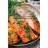 Healthy Air Fryer Recipes: Easy and Tasty Low-Fat Recipes to Fry, Bake, Grill and Roast with Your Air Fryer