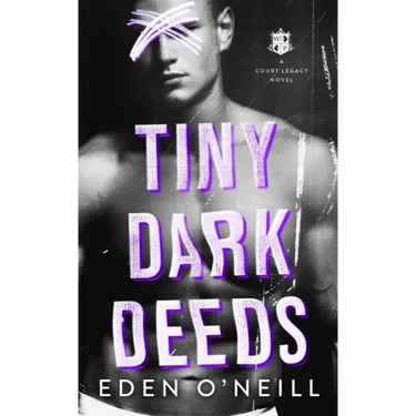 Tiny Dark Deeds: A Dark High School Bully Romance