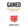 Gamed: Why targets and incentives fail and how to fix them