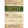 Seth: A Novel in Four Parts