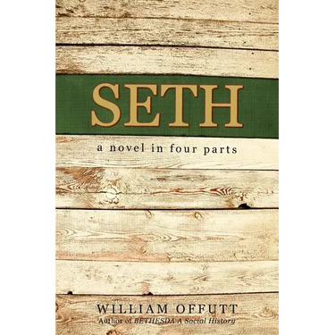 Seth: A Novel in Four Parts
