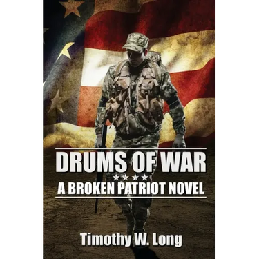 Drums of War: A Broken Patriot Novel