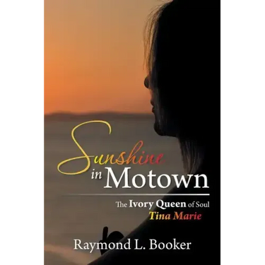 Sunshine in Motown: The Ivory Queen of Soul Tina Marie