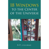 18 Windows to the Center of the Universe