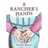 A Rancher's Hands
