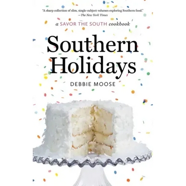 Southern Holidays: a Savor the South cookbook