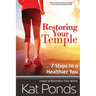 Restore Your Temple: 7 Steps to a Healthier You