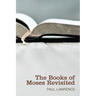 The Books of Moses Revisited