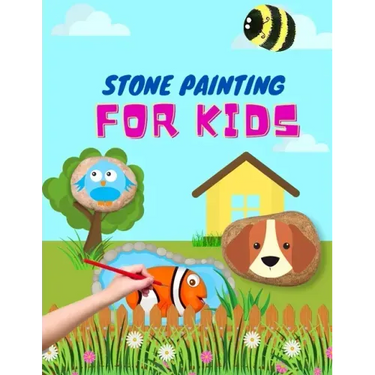Stone Painting for Kids: rock painting books for girls and boys painted rocks ideas painting rocks for kids