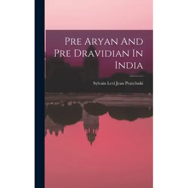 Pre Aryan And Pre Dravidian In India