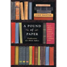 A Pound of Paper: Confessions of a Book Addict