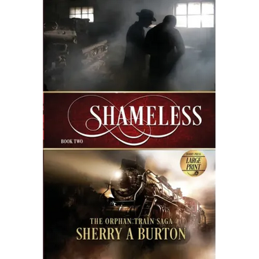 Shameless: The Orphan Train Saga Large Print