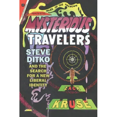 Mysterious Travelers: Steve Ditko and the Search for a New Liberal Identity