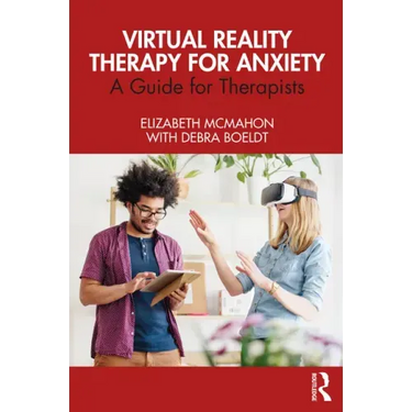 Virtual Reality Therapy for Anxiety: A Guide for Therapists