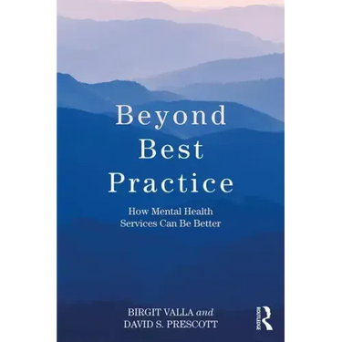 Beyond Best Practice: How Mental Health Services Can Be Better