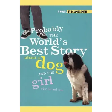 Probably the World's Best Story about a Dog and Th