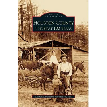 Houston County: The First 100 Years