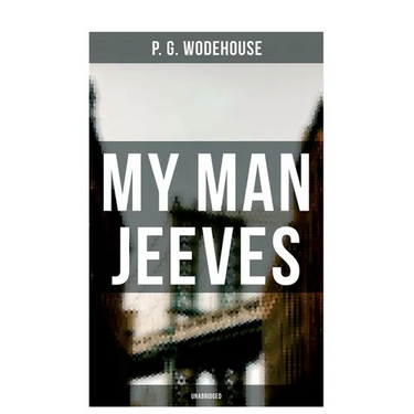 My Man Jeeves (Unabridged)