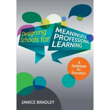 Designing Schools for Meaningful Professional Learning: A Guidebook for Educators