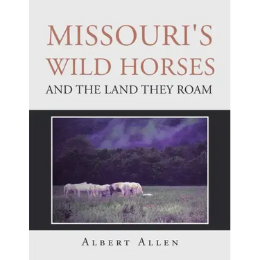 Missouri's Wild Horses and the Land They Roam